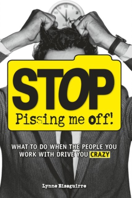 Lynne Eisaguirre - Stop Pissing Me Off, E-bok