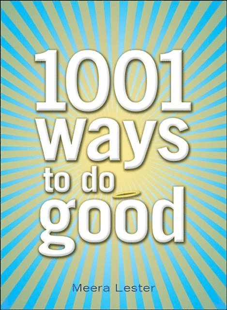 Meera Lester - 1001 Ways to Do Good, E-bok