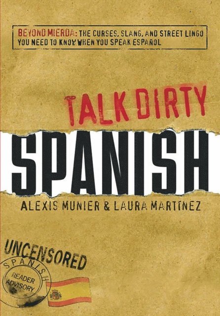 Laura Martinez, Alexis Munier - Talk Dirty Spanish, E-bok