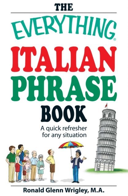 Ronald Glenn Wrigley - Everything Italian Phrase Book, E-bok