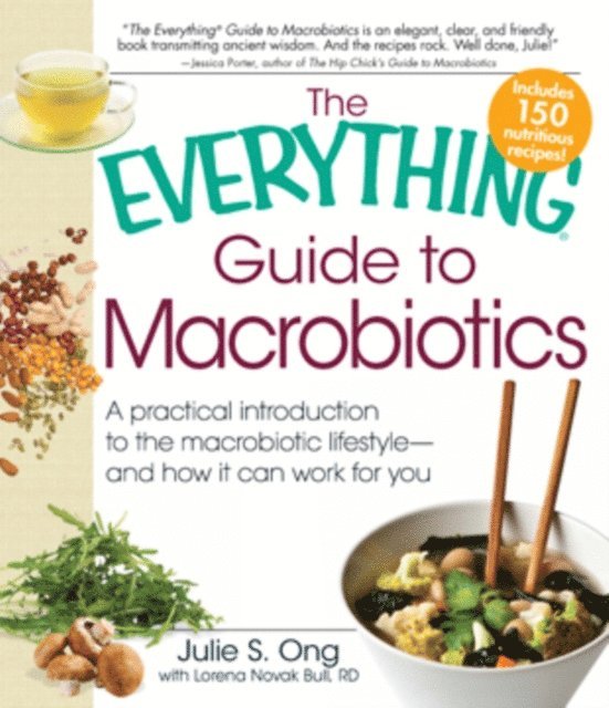 Lorena Novak Bull, Julie S Ong - Everything Guide to Macrobiotics, E-bok