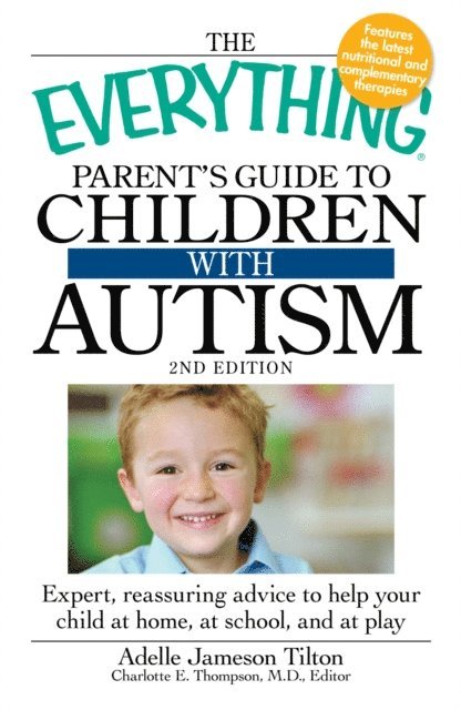 Adelle Jameson Tilton, Charlotte E. Thompson - Everything Parent's Guide to Children with Autism, E-bok. Tillgänglighet: Lägg i varukorg