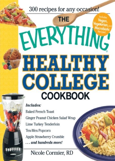 Nicole Cormier - Everything Healthy College Cookbook, E-bok