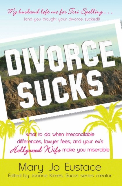 Mary Jo Eustace - Divorce Sucks, E-bok