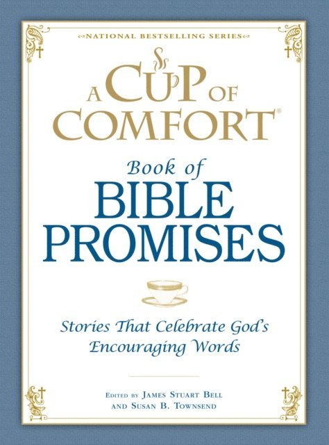 Susan B Townsend, James Stuart Bell - Cup of Comfort Book of Bible Promises, E-bok