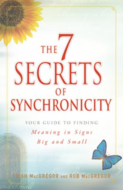 Rob MacGregor, Trish MacGregor - 7 Secrets of Synchronicity, E-bok