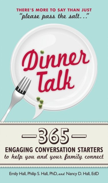 Nancy D. Hall, Philip S. Hall, Emily Hall - Dinner Talk, E-bok