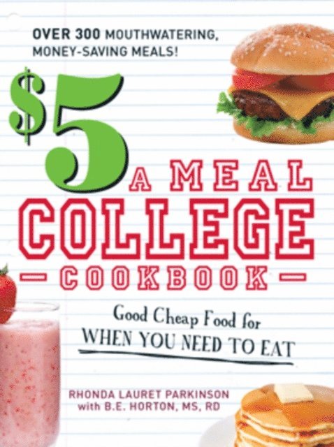 B.E. Horton, Rhonda Lauret Parkinson - $5 a Meal College Cookbook, E-bok