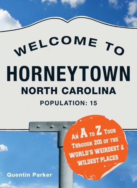 Quentin Parker - Welcome to Horneytown, North Carolina, Population: 15, E-bok