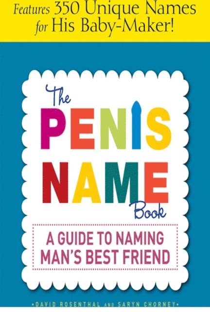 Saryn Chorney, David Rosenthal - Penis Name Book, E-bok