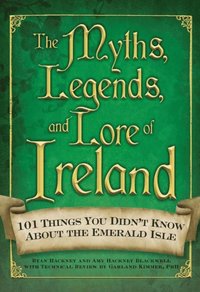 Myths, Legends, and Lore of Ireland