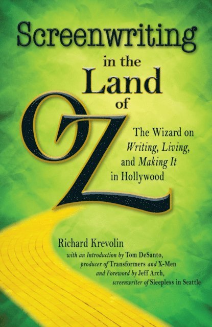Richard Krevolin - Screenwriting in The Land of Oz, E-bok