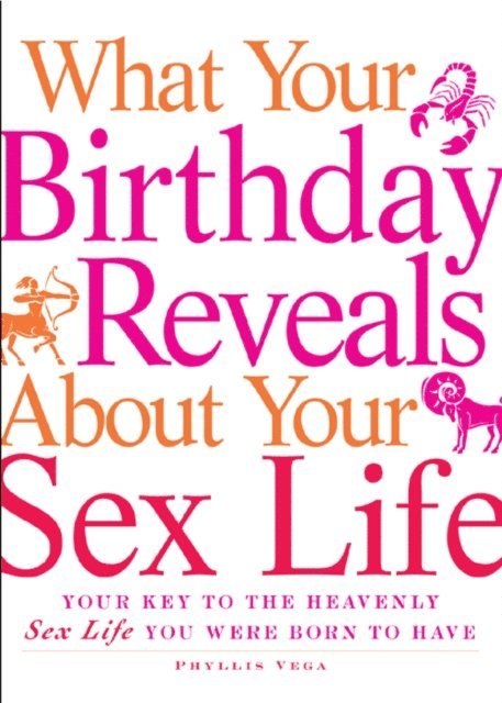 Phyllis Vega - What Your Birthday Reveals about Your Sex Life, E-bok