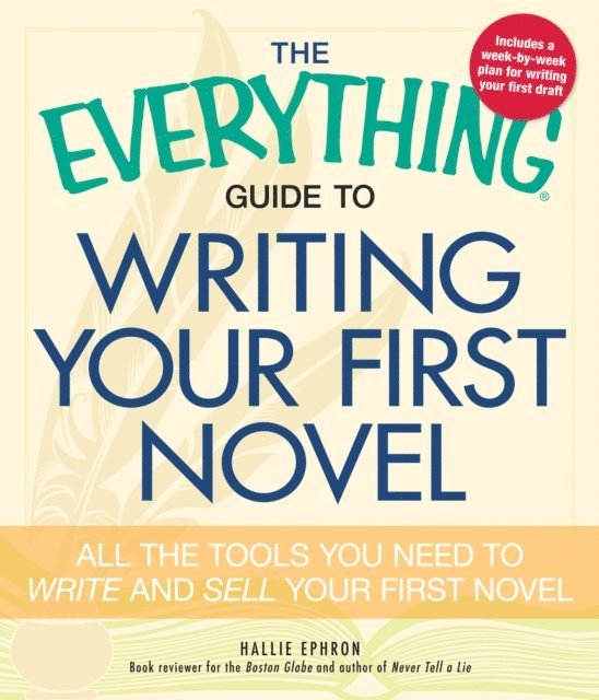 Hallie Ephron - Everything Guide to Writing Your First Novel, E-bok