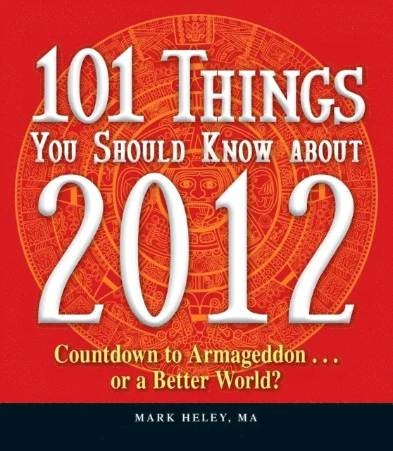 Mark Heley - 101 Things You Should Know about 2012, E-bok. Tillgänglighet: Lägg i varukorg