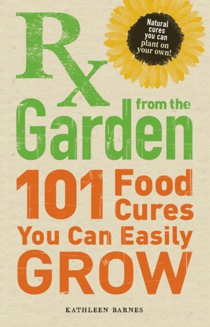 Kathleen Barnes - RX from the Garden, E-bok