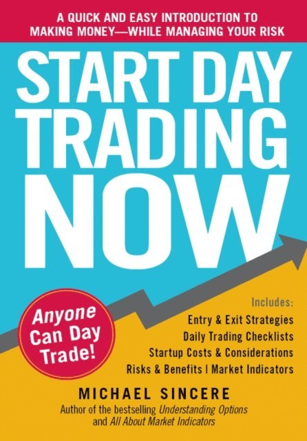 Michael Sincere - Start Day Trading Now, E-bok
