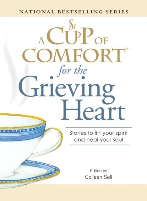 Colleen Sell - Cup of Comfort for the Grieving Heart, E-bok