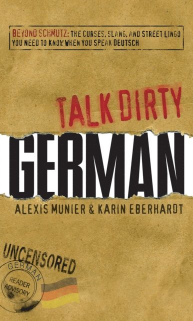 Karin Eberhardt, Alexis Munier - Talk Dirty German, E-bok