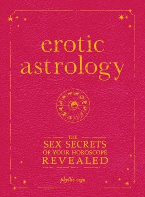 Phyllis Vega - Erotic Astrology, E-bok