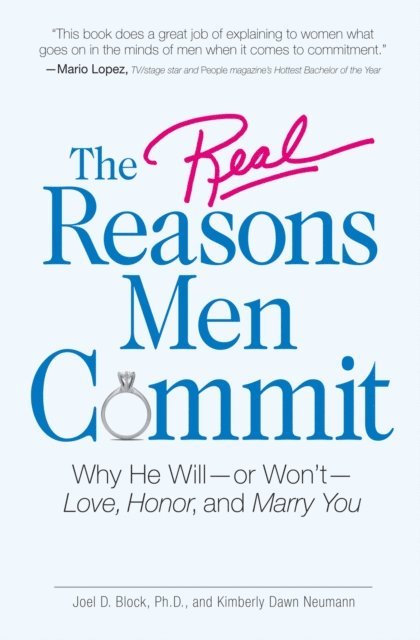 Kimberly Dawn Neumann, Joel D Block - Real Reasons Men Commit, E-bok