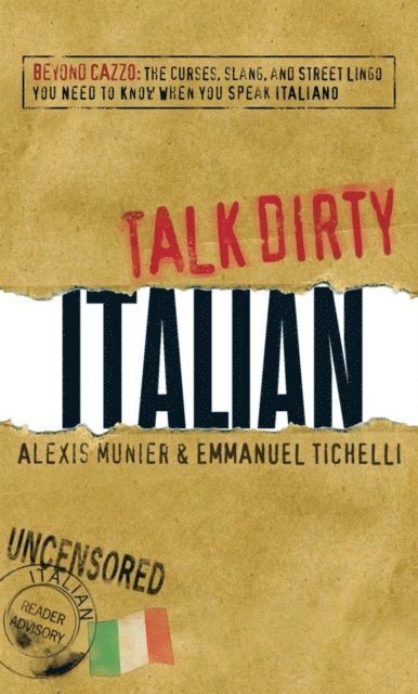 Emmanuel Tichelli, Alexis Munier - Talk Dirty Italian, E-bok
