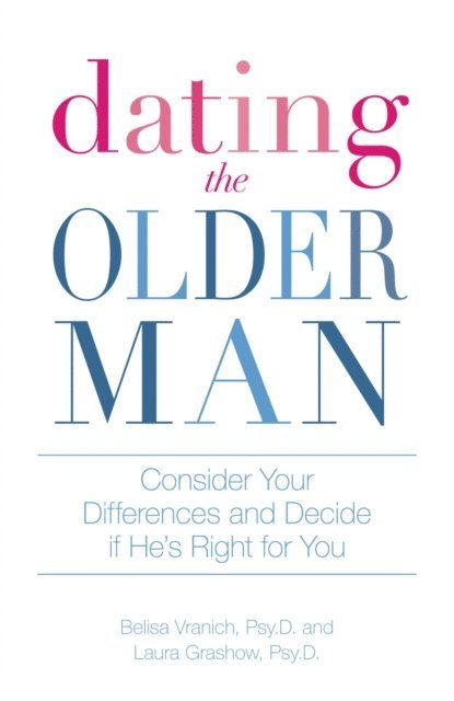 Laura Grashow, Belisa Vranich - Dating the Older Man, E-bok