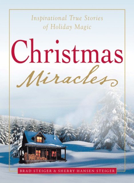 Sherry Hansen Steiger, Brad Steiger - Christmas Miracles, E-bok