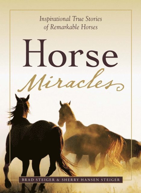 Sherry Hansen Steiger, Brad Steiger - Horse Miracles, E-bok