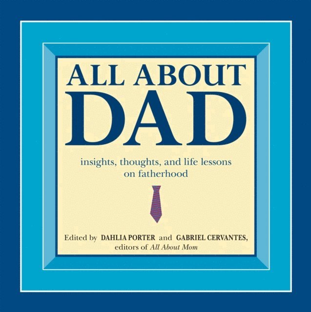 Gabriel Cervantes, Dahlia Porter - All About Dad, E-bok
