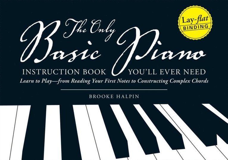 Brooke Halpin - Only Basic Piano Instruction Book You'll Ever Need, E-bok