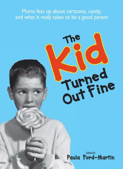 Paula Ford-Martin - Kid Turned Out Fine, E-bok