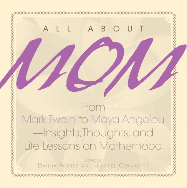 Gabriel Cervantes, Dahlia Porter - All About Mom, E-bok
