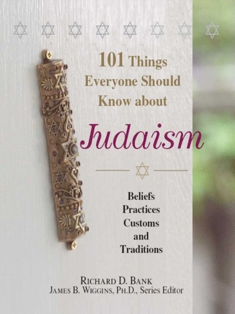 James B. Wiggins, Richard D Bank - 101 Things Everyone Should Know About Judaism, E-bok