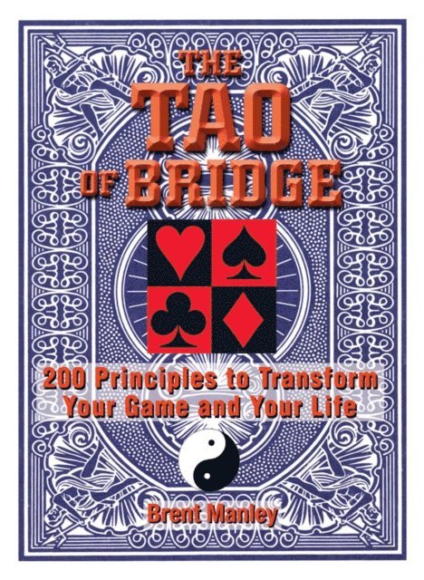 Brent Manley - Tao Of Bridge, E-bok. Tillgänglighet: Lägg i varukorg