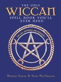 Only Wiccan Spell Book You'll Ever Need