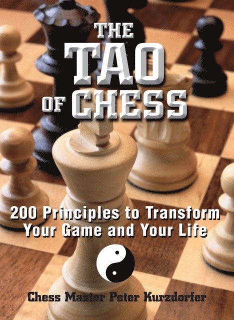 Peter Kurzdorfer - Tao Of Chess, E-bok