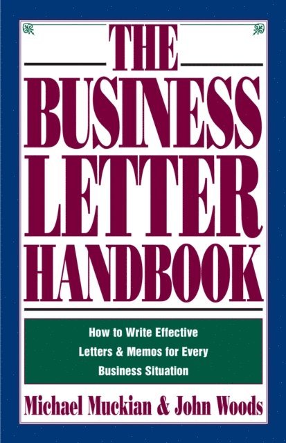 John A Woods, Michael Muckian - Business Letter Handbook, E-bok