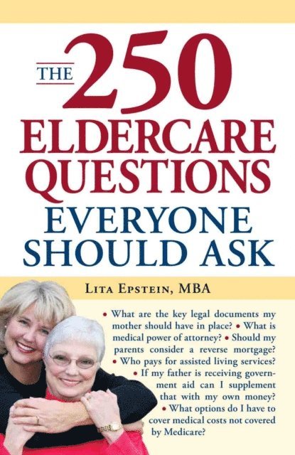 Lita Epstein - 250 Eldercare Questions Everyone Should Ask, E-bok