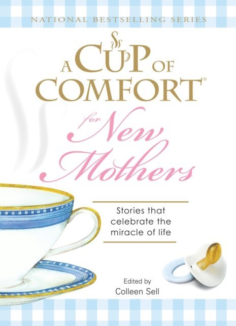 Colleen Sell - Cup of Comfort for New Mothers, E-bok