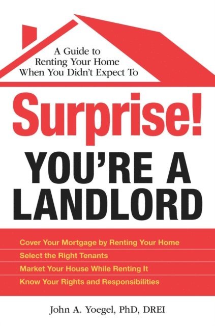 John A Yoegel - Surprise! You're a Landlord, E-bok