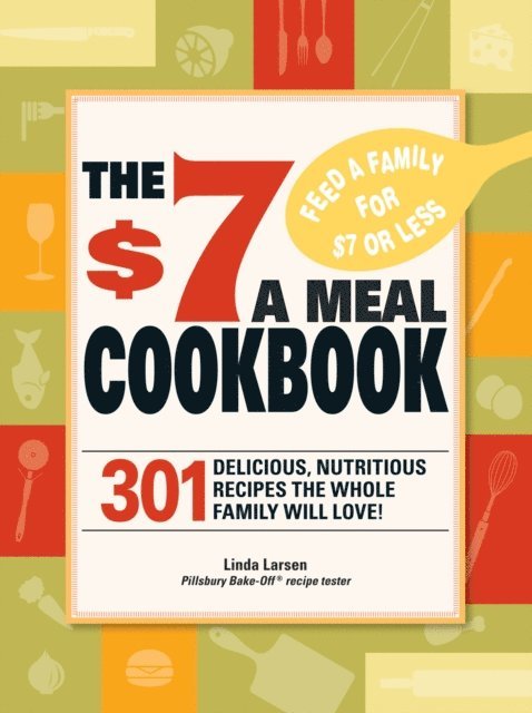 Linda Larsen - $7 Meals Cookbook, E-bok