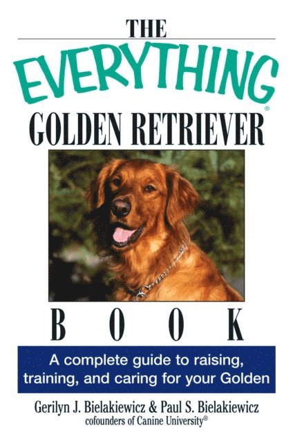 Paul S. Bielakiewicz, Gerilyn J Bielakiewicz - Everything Golden Retriever Book, E-bok