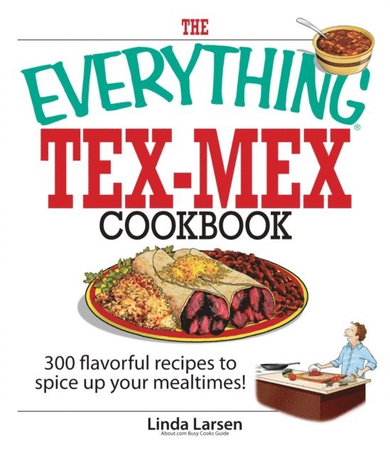 Linda Larsen - Everything Tex-Mex Cookbook, E-bok
