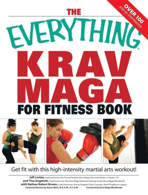 Tina Angelotti, Jeff Levine, Nathan Brown - Everything Krav Maga for Fitness Book, E-bok