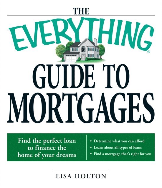 Lisa Holton - Everything Guide to Mortgages Book, E-bok