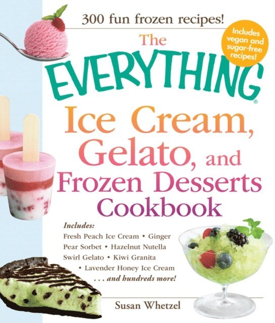 Susan Whetzel - Everything Ice Cream, Gelato, and Frozen Desserts Cookbook, E-bok. Tillgänglighet: Lägg i varukorg