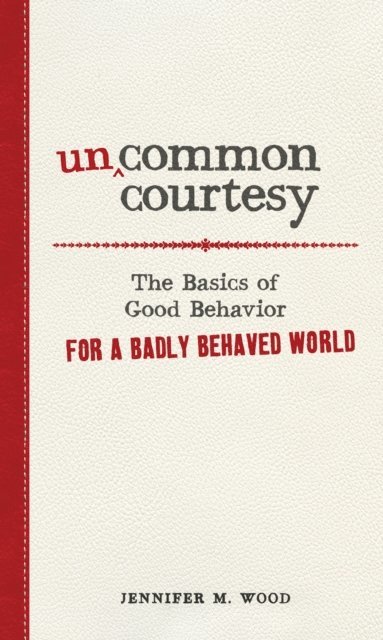Jennifer M Wood - Uncommon Courtesy, E-bok