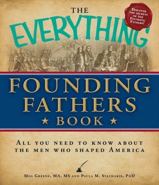 Paula Stathakis, Meg Greene - Everything Founding Fathers Book, E-bok
