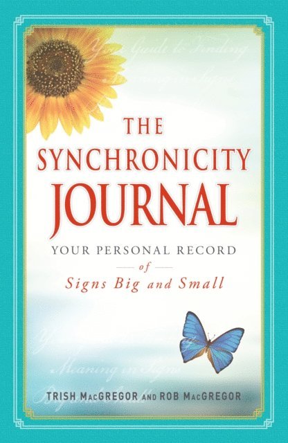 Rob MacGregor, Trish MacGregor - Synchronicity Journal, E-bok